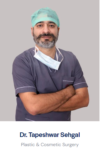 Plastic and Cosmetic Surgeon in Nangloi - Dr Tapeshwar Sehgal