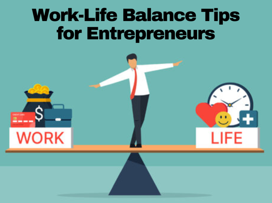 Work-Life Balance Tips for Entrepreneurs